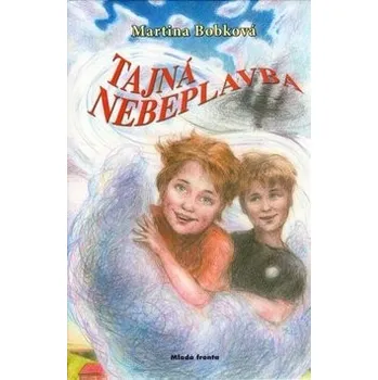 Tajná nebeplavba - Martina Bobková; Adéla Janíková