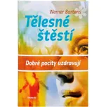 Tělesné štěstí: Dobré pocity uzdravují…