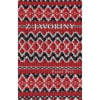 Z Javoriny - Pavel Petr