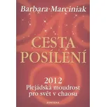 Cesta posílení - Barbara Marcinisk