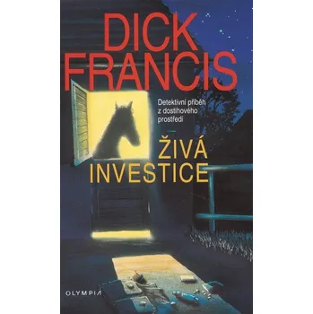 Živá investice - Dick Francis