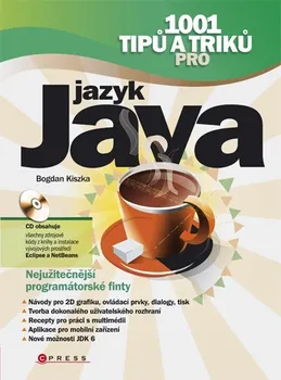 1001 tipů a triků pro jazyk Java - Bogdan Kiszka 