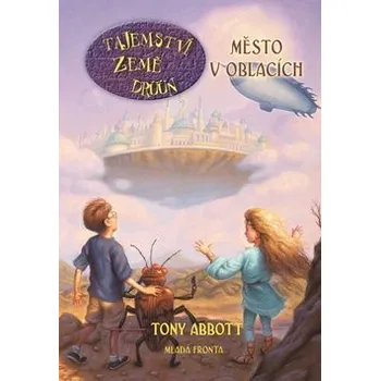 Tajemství země Drúún: Město v oblacích - Tony Abbott