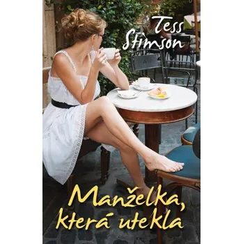 Manželka, která utekla - Tess Stimsonová