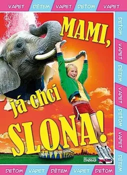 DVD film DVD Mami, já chci slona! (2005)