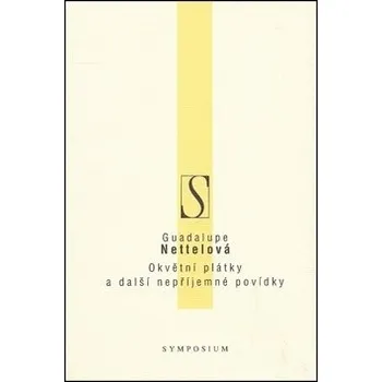 Okvětní plátky a jiné nepříjemné povídky - Guadalupe Nettel
