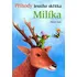 Pohádka Příhody lesního skřítka Milíka - Martin Zajíc; Jaroslav Pružinec