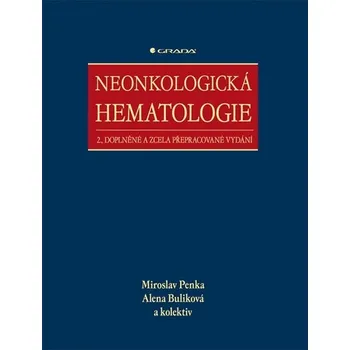Neonkologická hematologie - Miroslav Penka, Alena Bulíková