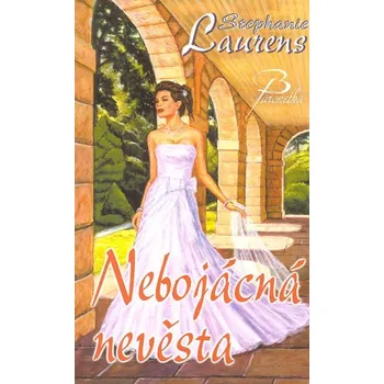 Nebojácná nevěsta - Stephanie Laurens