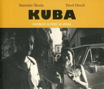 Literární cestopis Kuba - Stanislav Škoda, Pavel Hroch