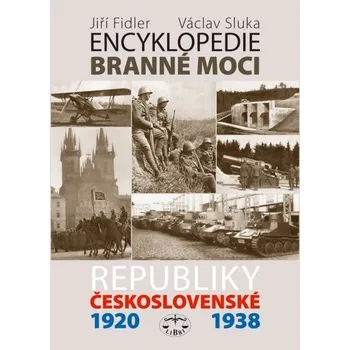 Encyklopedie Recenze Encyklopedie branné moci Republiky československé - Jiří Fidler, Václav Sluka