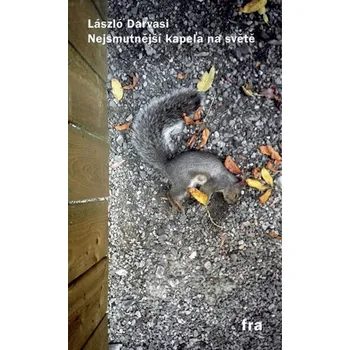 Nejsmutnější kapela na světě - László Darvasi