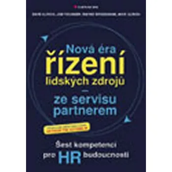 Osobní rozvoj Nová éra řízení lidských zdrojů: ze servisu partnerem - Dave Ulrich