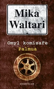 Omyl komisaře Palmua - Mika Waltari