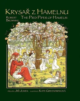 Cizojazyčná kniha Browning Robetr: Krysař z Hamelnu / The Pied Piper of Hamelin