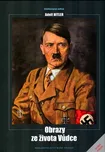Adolf Hitler: Obrazy ze života vůdce -…