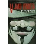 V jako Vendeta - Alan Moore, David Lloyd