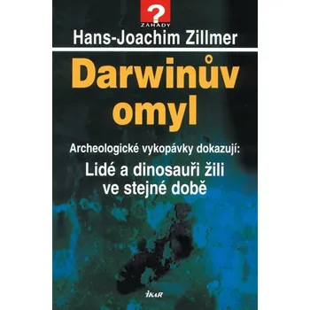 Darwinův omyl - Hans Joachim Zillmer Darwinův omyl - Hans Joachim Zillmer