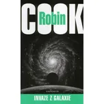 Invaze z galaxie - Robin Cook