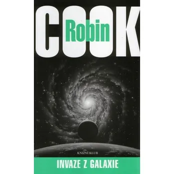 Invaze z galaxie - Robin Cook