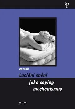 Lucidní snění jako coping mechanismus - Jan Vaněk