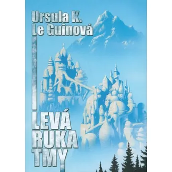 Levá ruka tmy - Ursula K. Le Guinová