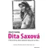 Dita Saxová: dívka, která přežila válku ale ne mír - Arnošt Lustig
