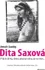 Dita Saxová: dívka, která přežila válku ale ne mír - Arnošt Lustig