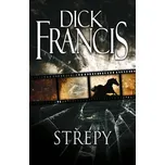 Střepy - Dick Francis