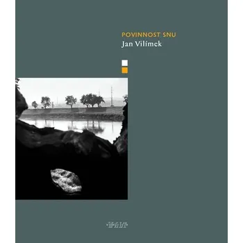 Poezie Povinnost snu - Jan Vilímek