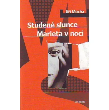Studené slunce - Jiří Mucha