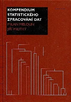 Encyklopedie Kompendium statistického zpracování dat - Milan Meloun