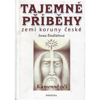 Tajemné příběhy zemí koruny české - Irena Šindlářová