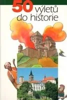 50 výletů do historie - Vladimír Soukup, Petr David