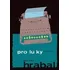 Proluky - Bohumil Hrabal