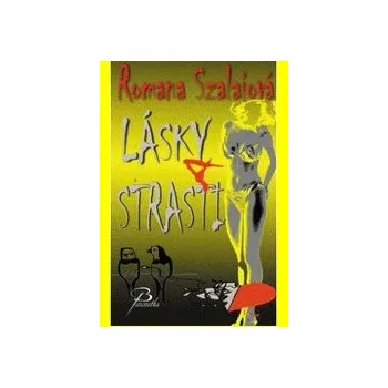 Lásky a strasti - Romana Szalaiová