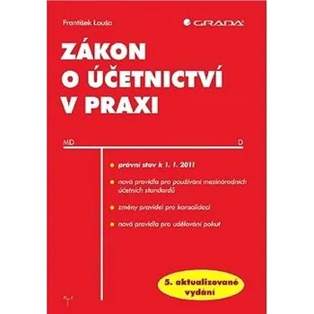 Zákon o účetnictví v praxi - František Louša
