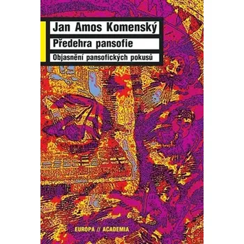 Předehra pansofie - Jan Amos Komenský