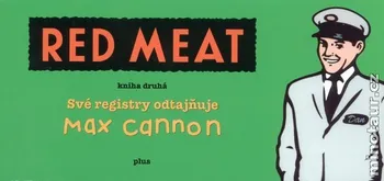 Komiks pro dospělé Red Meat: kniha druhá - Max Cannon