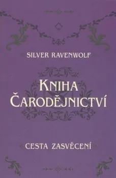 Kniha čarodějnictví - Silver Rawenwolf