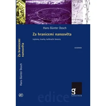 Příroda Za hranicemi nanosvěta - Hans Günter Dosch
