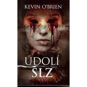 Údolí slz - Kevin O´Brien