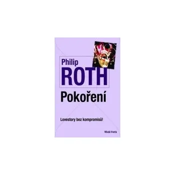 Pokoření - Philip Roth