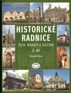 Cestování Historické radnice Čech, Moravy a Slezska 2. díl - Zdeněk Fišera