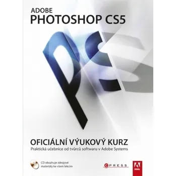 Adobe Photoshop CS5 Oficiální výukový kurz Adobe Photoshop CS5 Oficiální výukový kurz
