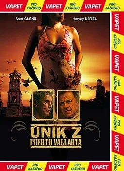 DVD film DVD Únik z Puerto Vallarta (2004)