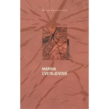 Marina Cvetajevová - Maria Razumovsky Marina Cvetajevová - Maria Razumovsky