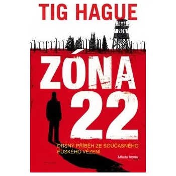 Zóna 22 - Tig Hague