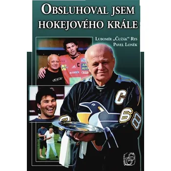 Literární biografie Obsluhoval jsem hokejového krále - Pavel Loněk