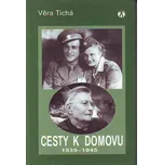 Cesty k domovu - Věra Tichá